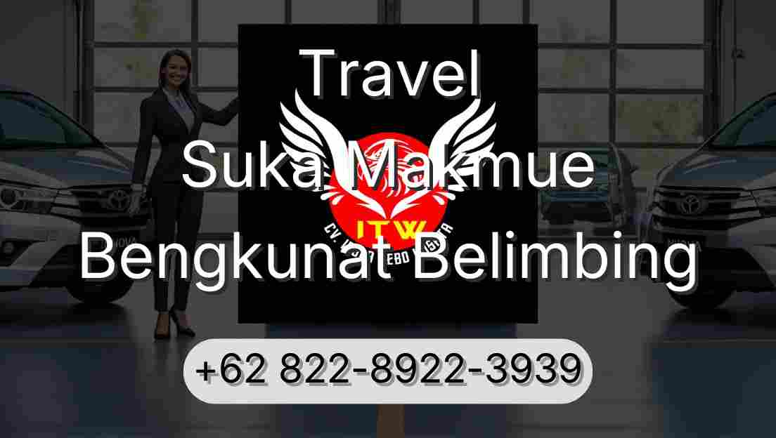 Travel Suka Makmue Bengkunat Belimbing