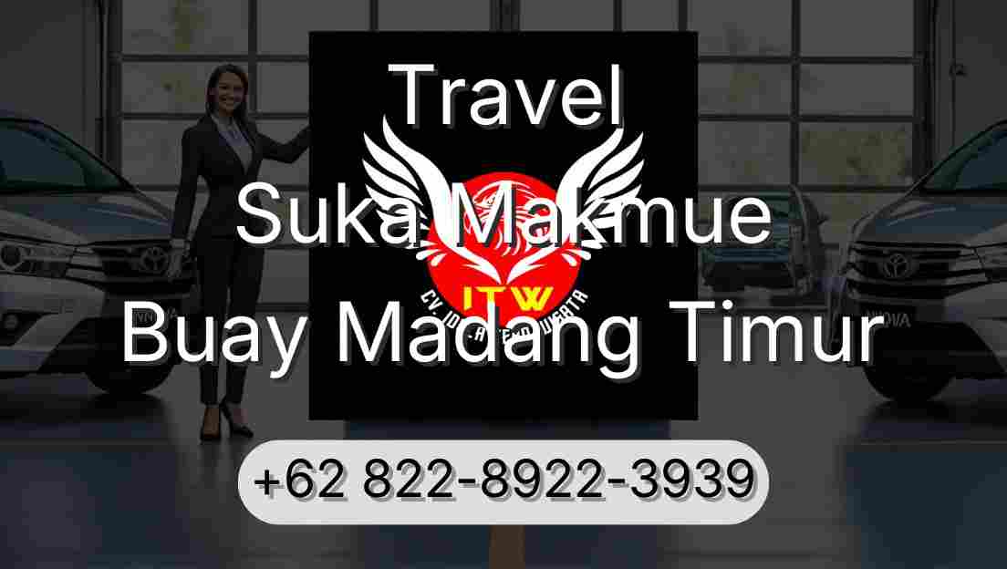 Travel Suka Makmue Buay Madang Timur