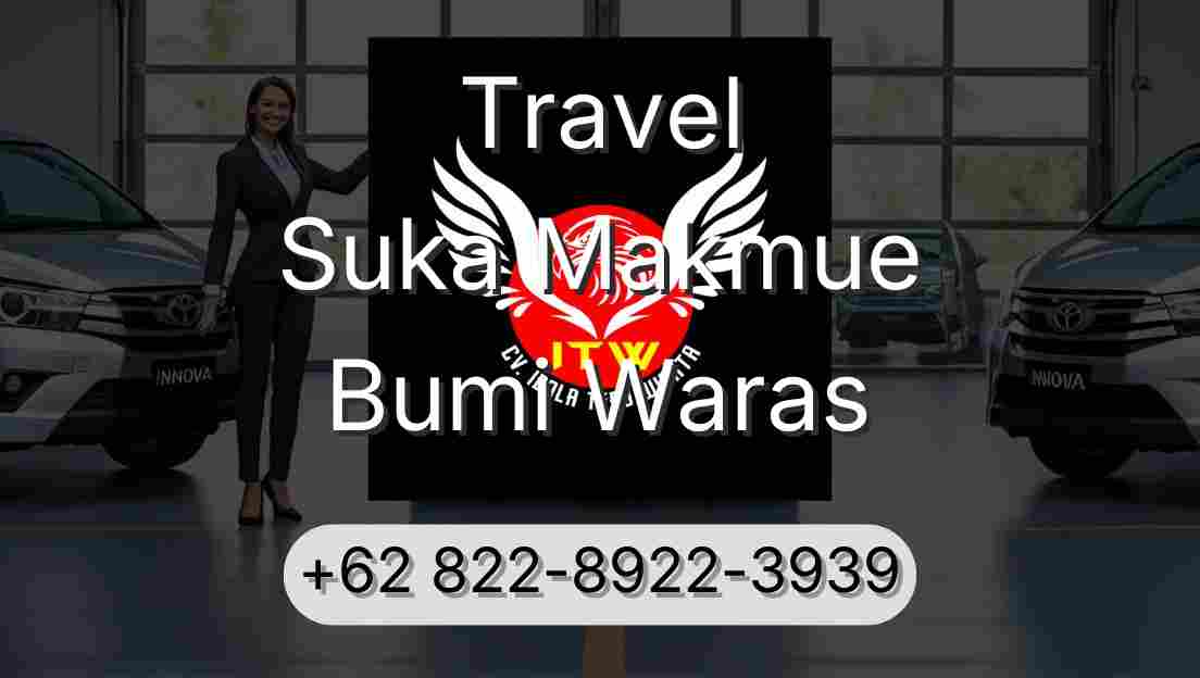 Travel Suka Makmue Bumi Waras
