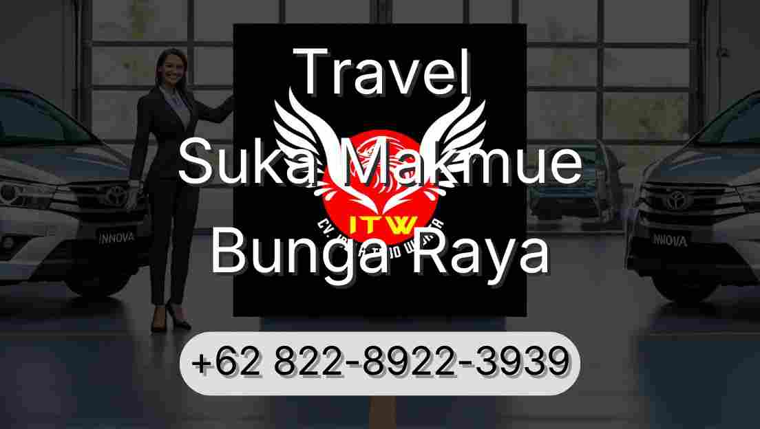 Travel Suka Makmue Bunga Raya