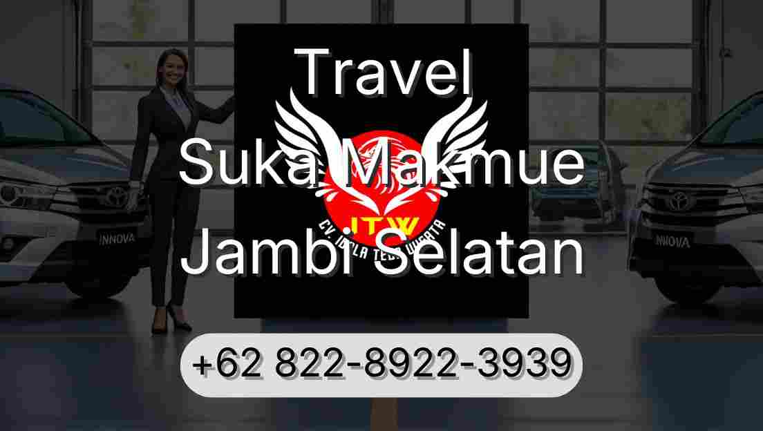 Travel Suka Makmue Jambi Selatan