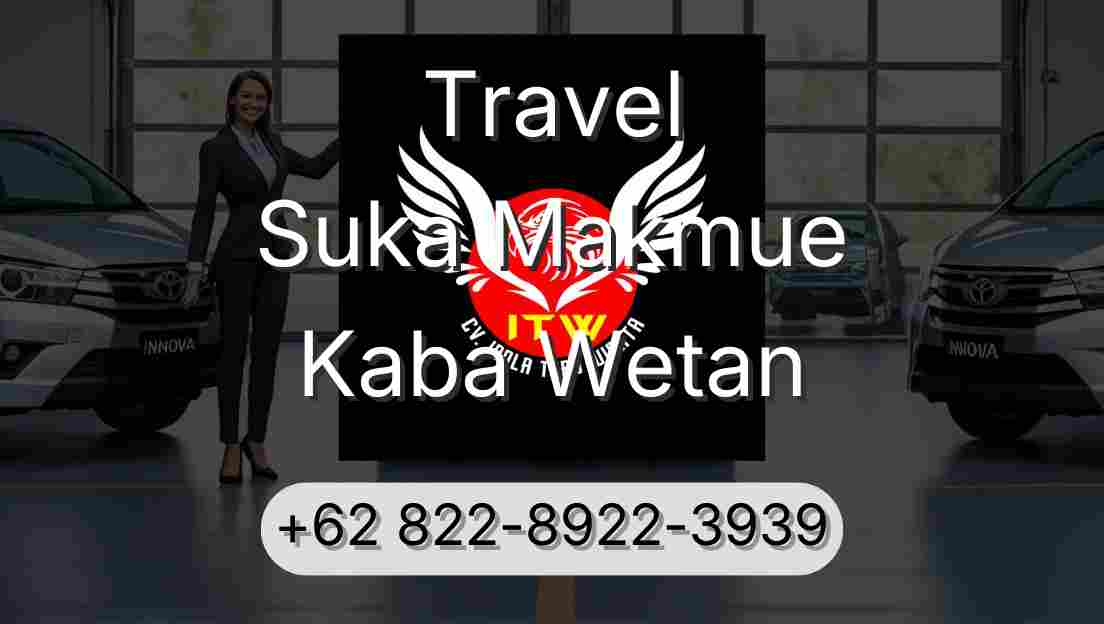 Travel Suka Makmue Kaba Wetan