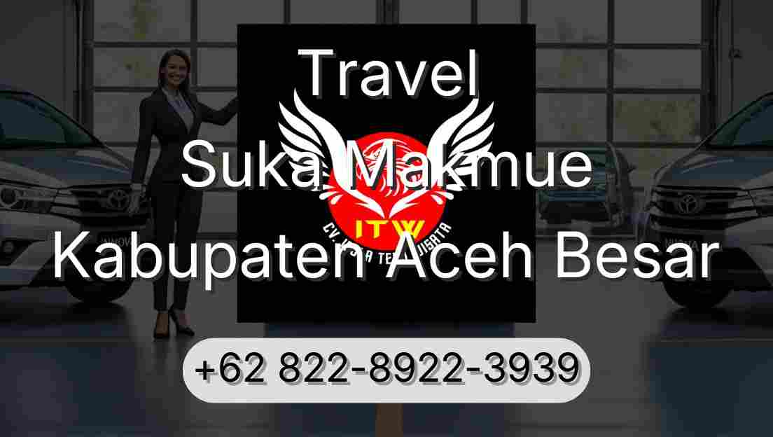 Travel Suka Makmue Kabupaten Aceh Besar