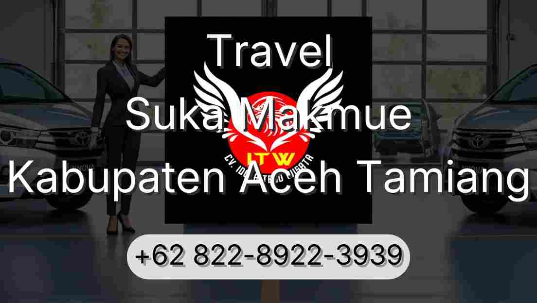Travel Suka Makmue Kabupaten Aceh Tamiang
