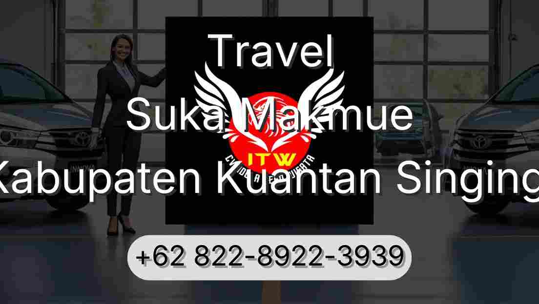 Travel Suka Makmue Kabupaten Kuantan Singingi