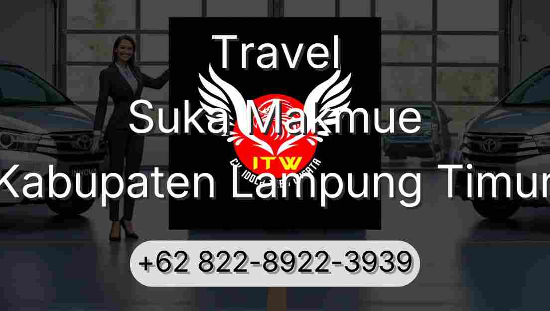 Travel Suka Makmue Kabupaten Lampung Timur