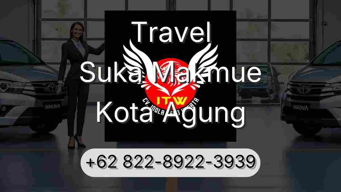 Travel Suka Makmue Kota Agung