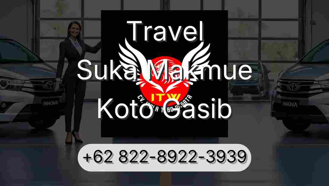 Travel Suka Makmue Koto Gasib