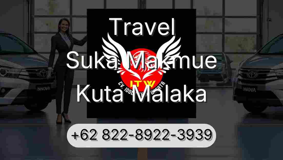 Travel Suka Makmue Kuta Malaka