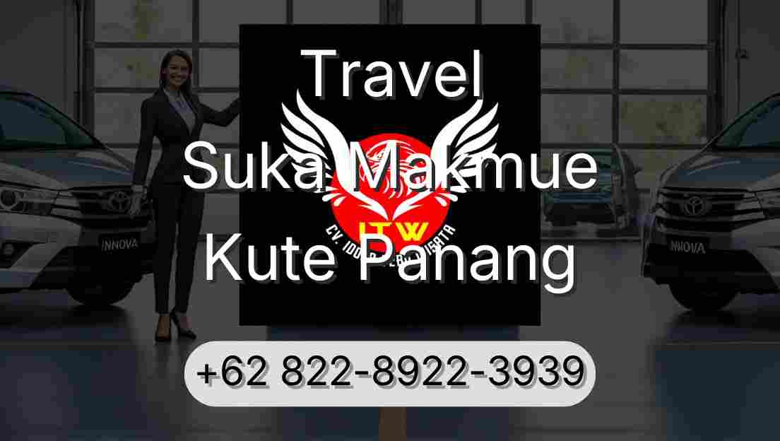 Travel Suka Makmue Kute Panang