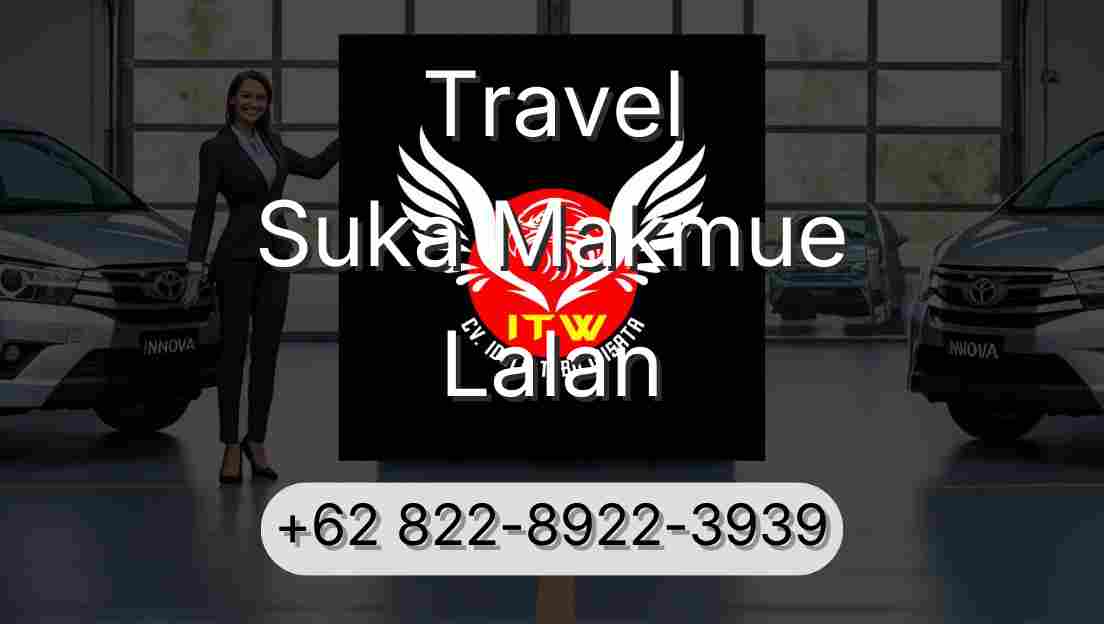 Travel Suka Makmue Lalan