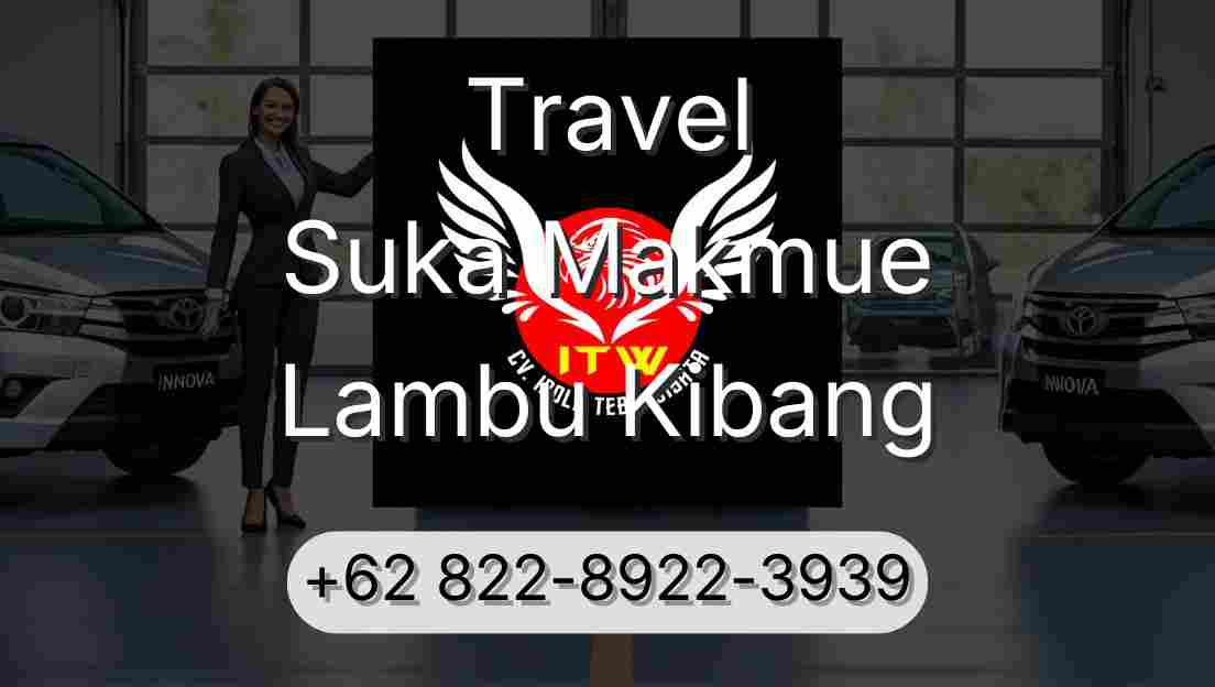 Travel Suka Makmue Lambu Kibang