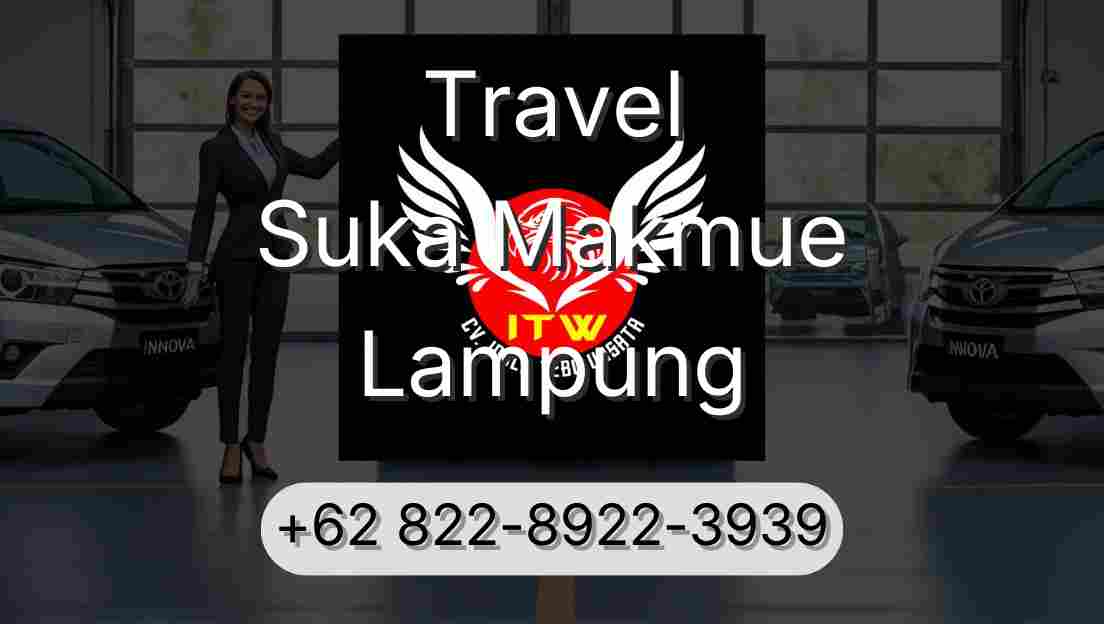 Travel Suka Makmue Lampung