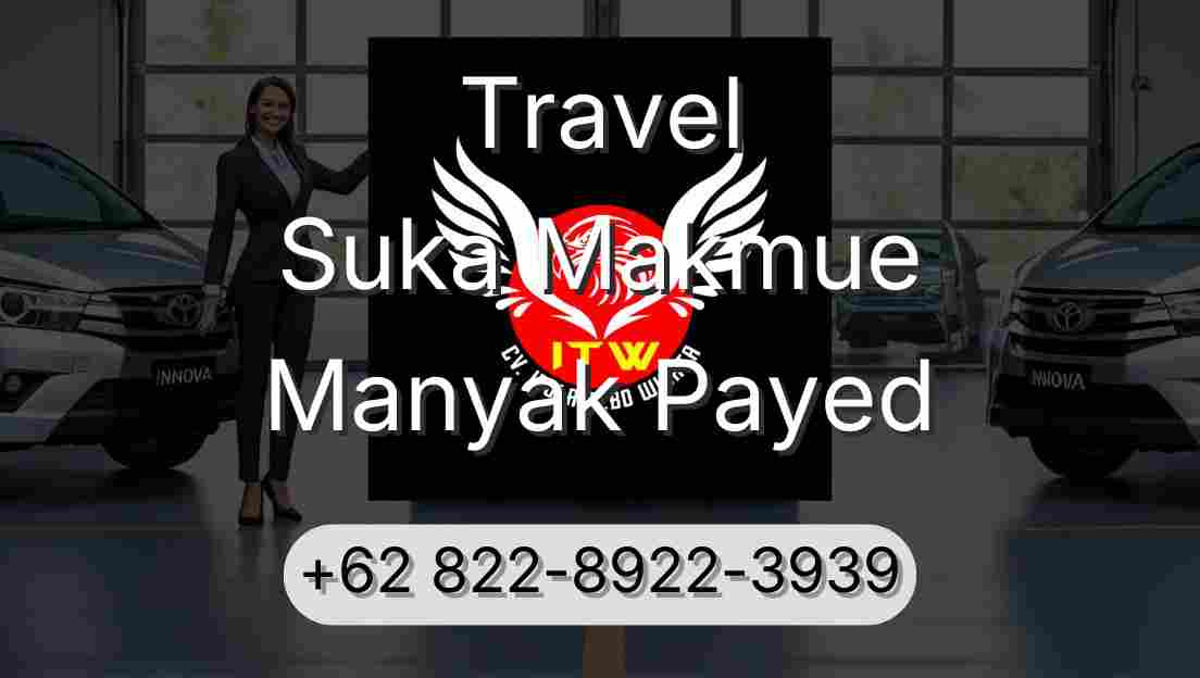 Travel Suka Makmue Manyak Payed