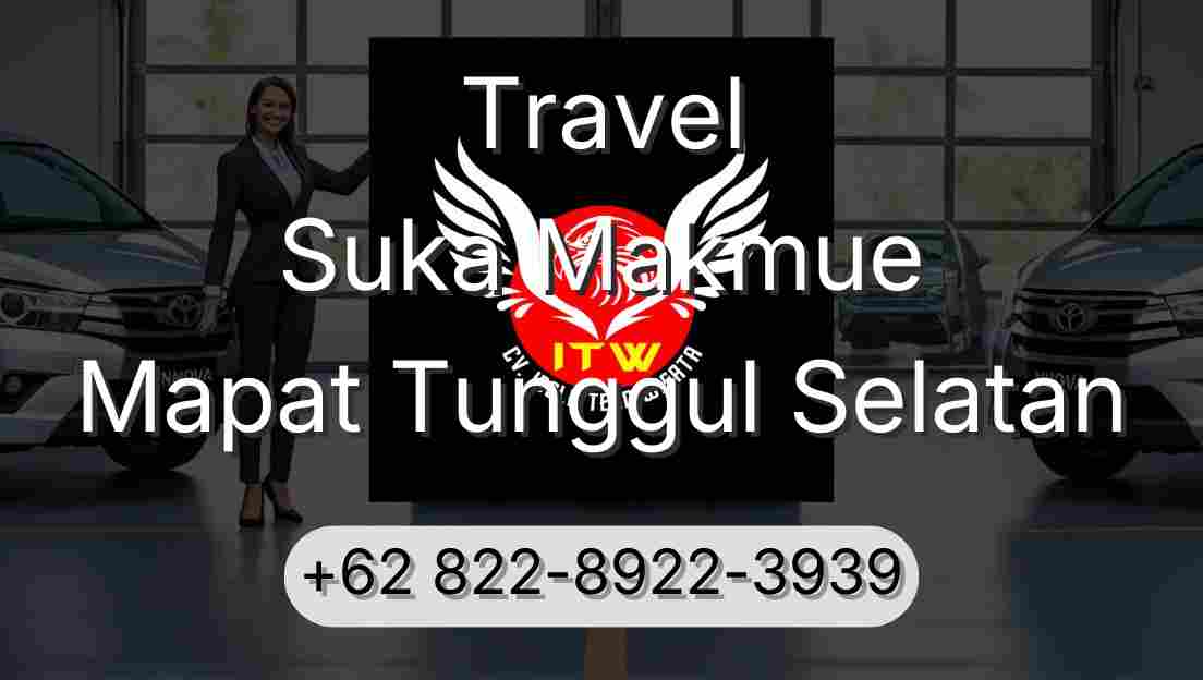 Travel Suka Makmue Mapat Tunggul Selatan