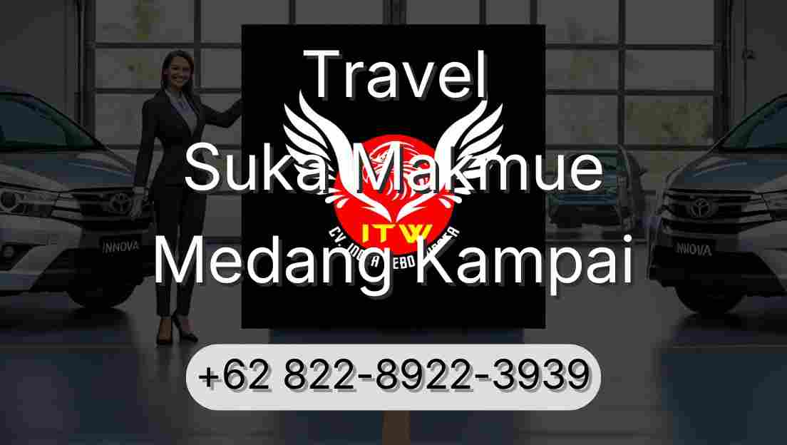 Travel Suka Makmue Medang Kampai