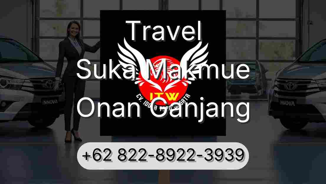 Travel Suka Makmue Onan Ganjang