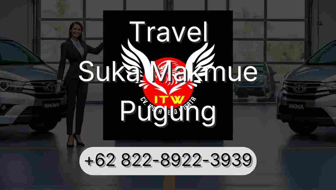 Travel Suka Makmue Pugung