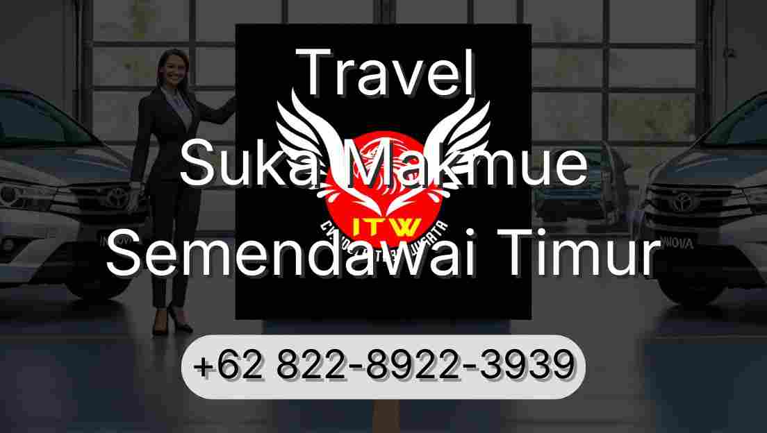 Travel Suka Makmue Semendawai Timur