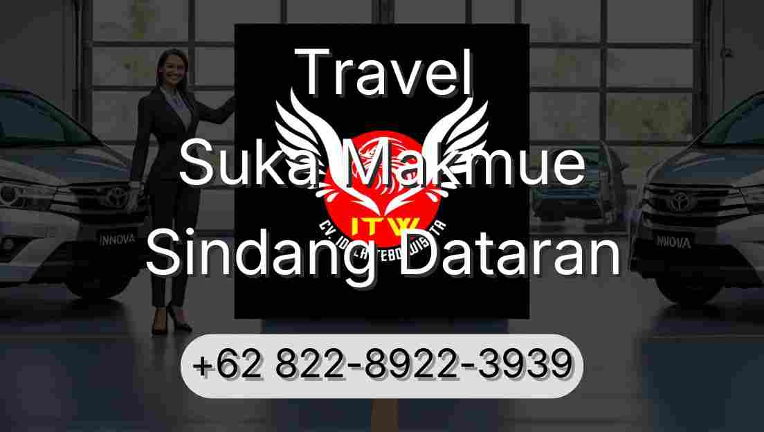Travel Suka Makmue Sindang Dataran