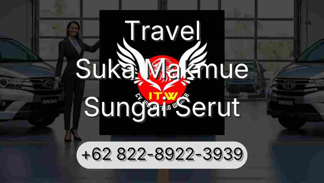 Travel Suka Makmue Sungai Serut