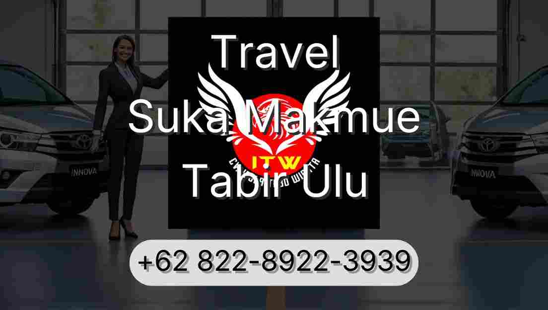 Travel Suka Makmue Tabir Ulu