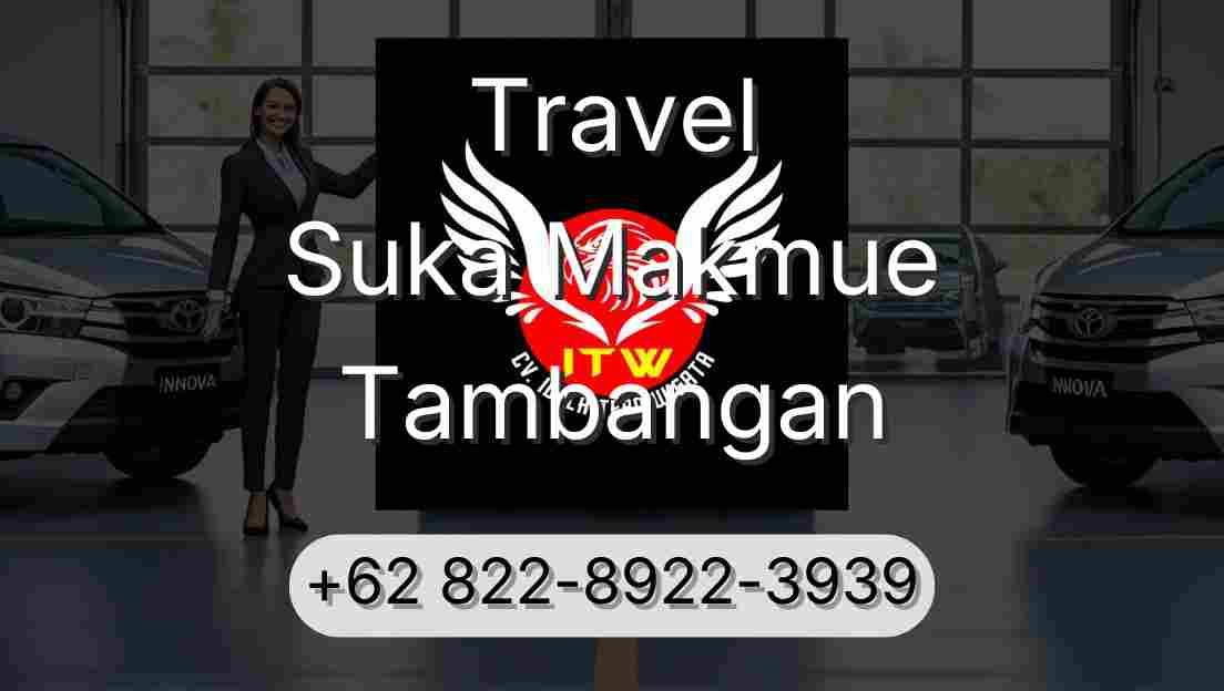 Travel Suka Makmue Tambangan