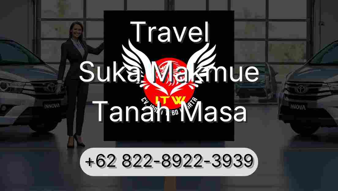 Travel Suka Makmue Tanah Masa