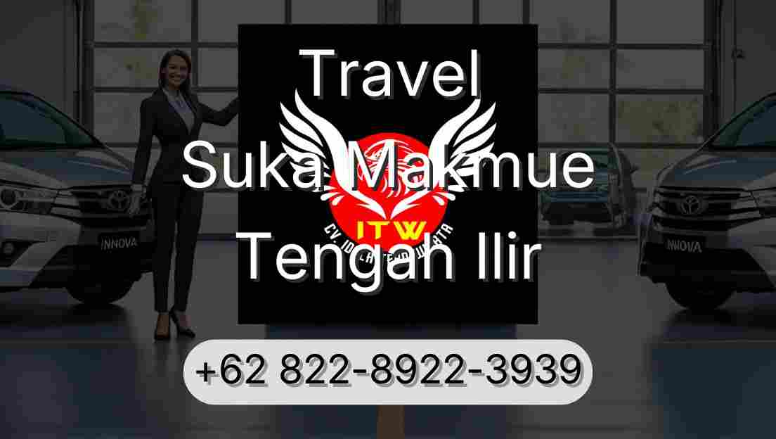 Travel Suka Makmue Tengah Ilir