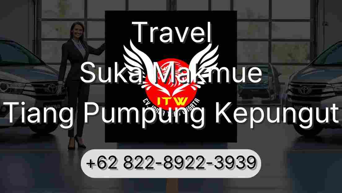 Travel Suka Makmue Tiang Pumpung Kepungut