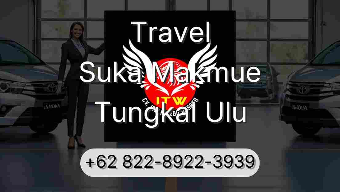 Travel Suka Makmue Tungkal Ulu