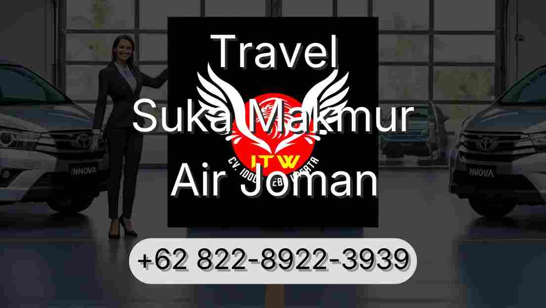 Travel Suka Makmur Air Joman