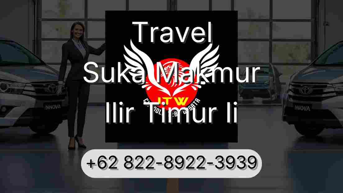 Travel Suka Makmur Ilir Timur Ii