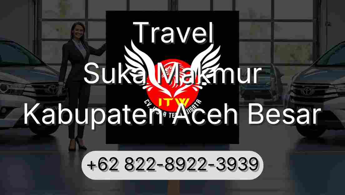 Travel Suka Makmur Kabupaten Aceh Besar