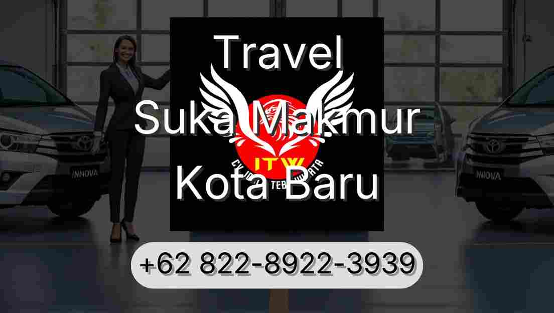 Travel Suka Makmur Kota Baru