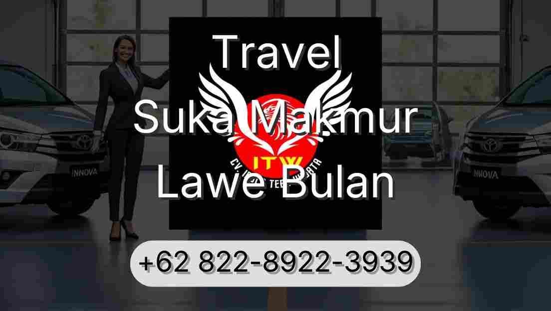 Travel Suka Makmur Lawe Bulan