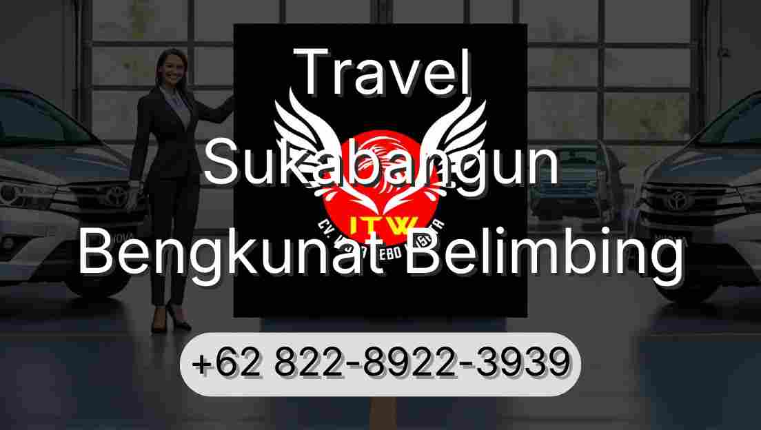 Travel Sukabangun Bengkunat Belimbing