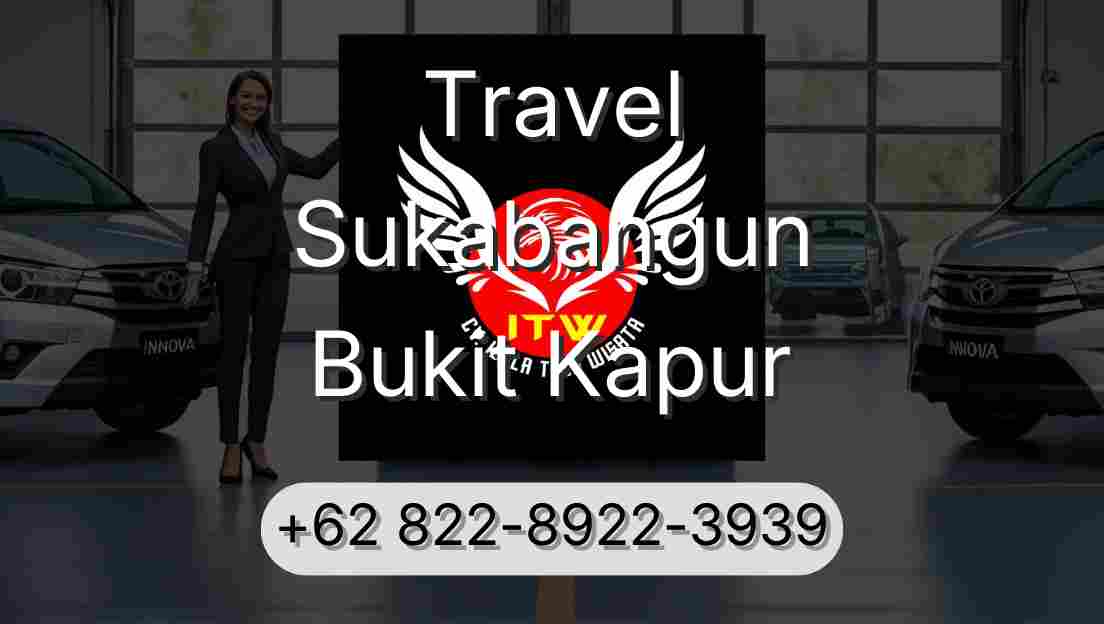 Travel Sukabangun Bukit Kapur