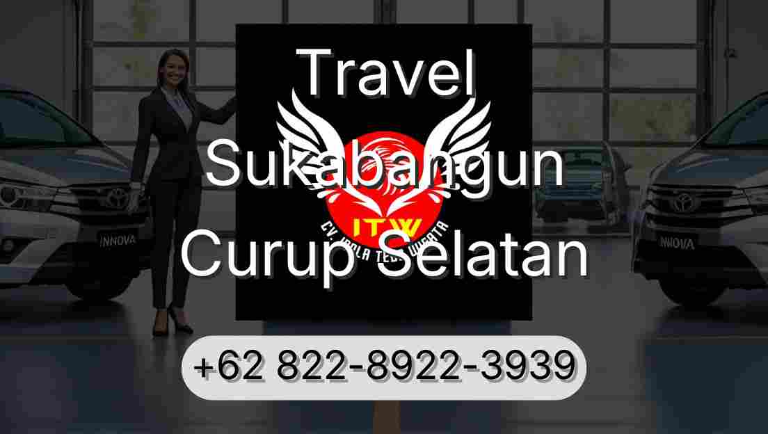 Travel Sukabangun Curup Selatan