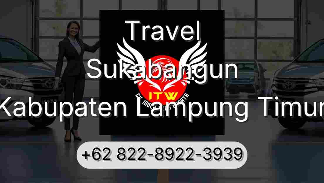 Travel Sukabangun Kabupaten Lampung Timur