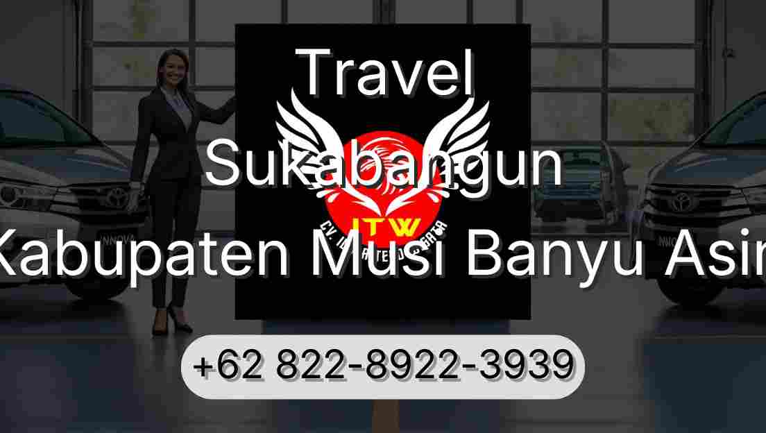 Travel Sukabangun Kabupaten Musi Banyu Asin