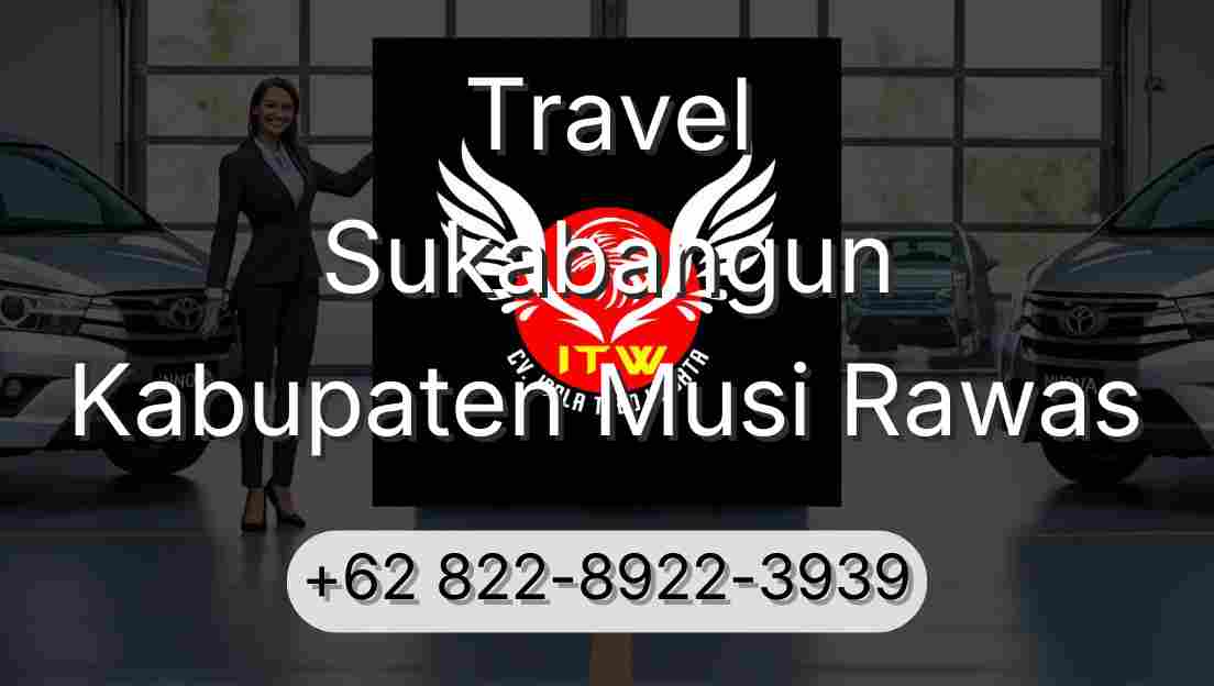 Travel Sukabangun Kabupaten Musi Rawas