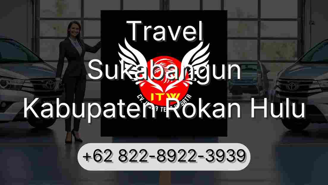 Travel Sukabangun Kabupaten Rokan Hulu