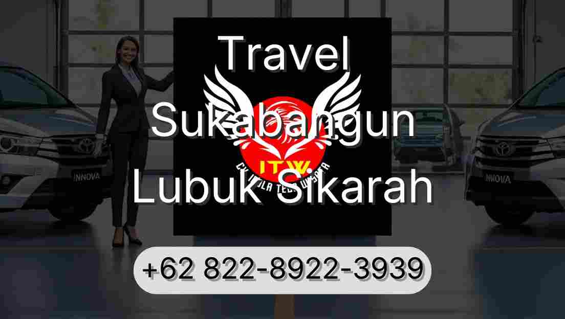 Travel Sukabangun Lubuk Sikarah