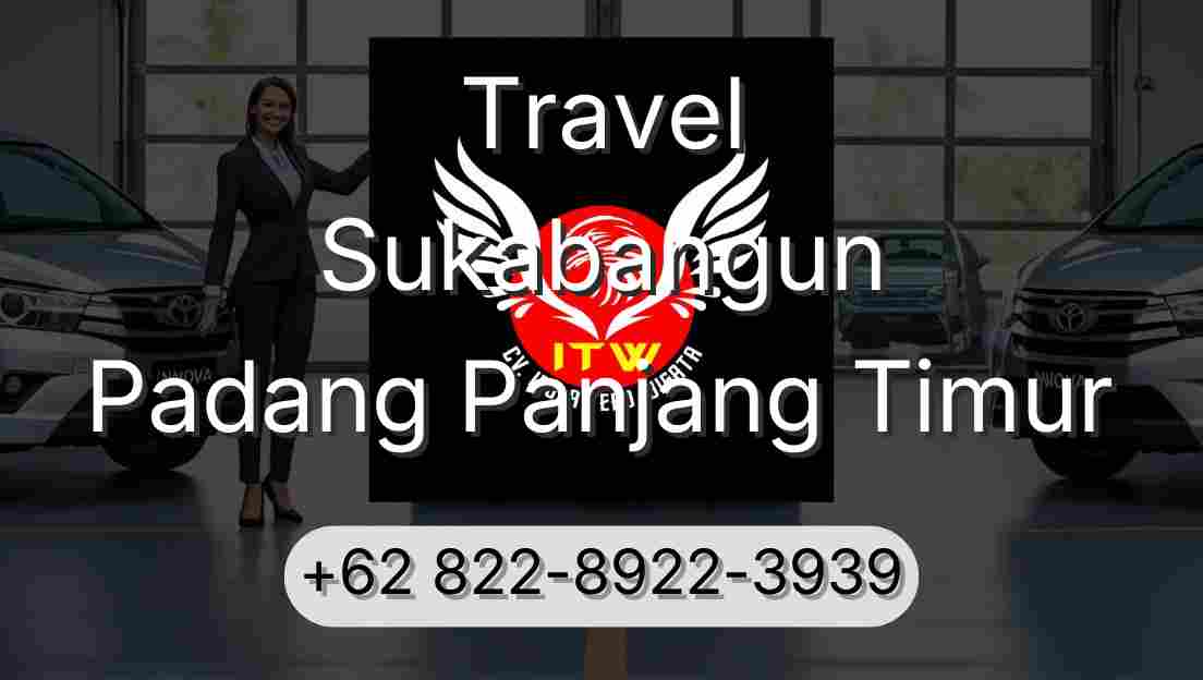 Travel Sukabangun Padang Panjang Timur