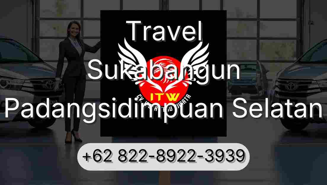 Travel Sukabangun Padangsidimpuan Selatan