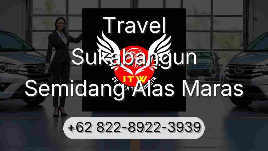 Travel Sukabangun Semidang Alas Maras