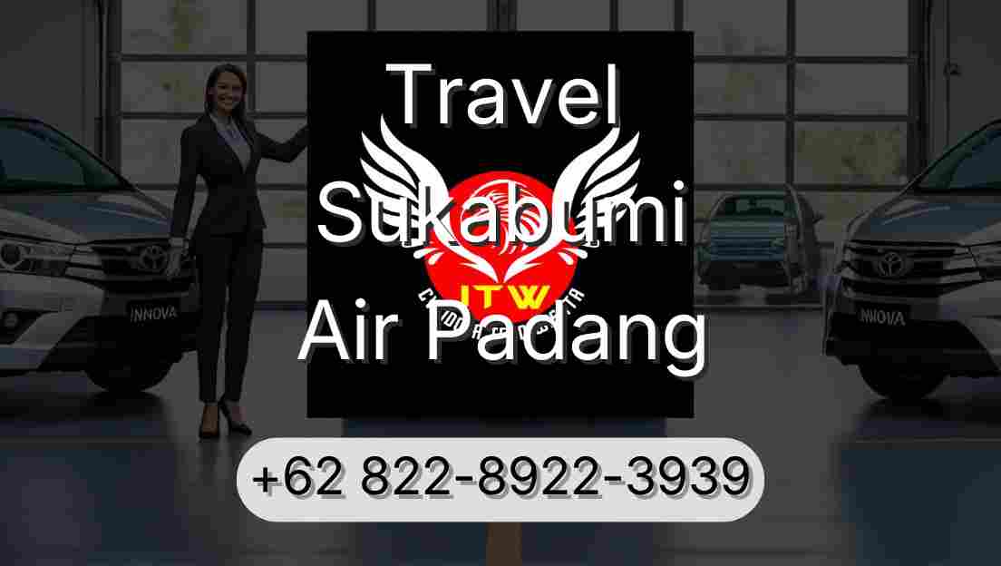 Travel Sukabumi Air Padang