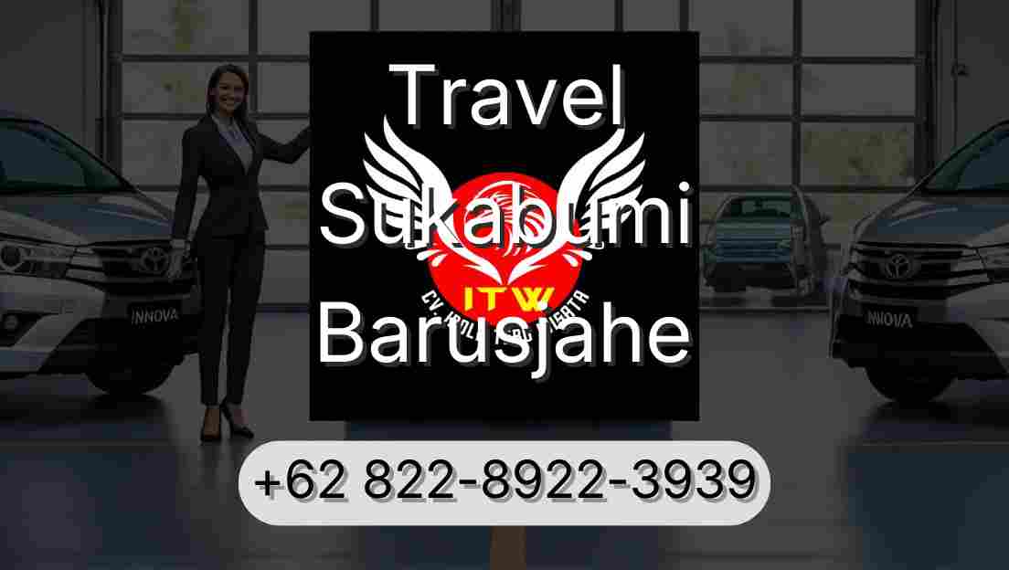 Travel Sukabumi Barusjahe