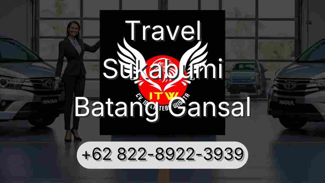 Travel Sukabumi Batang Gansal